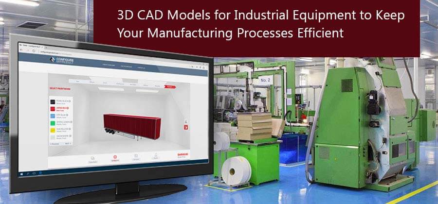 3D CAD Models for Manufacturing